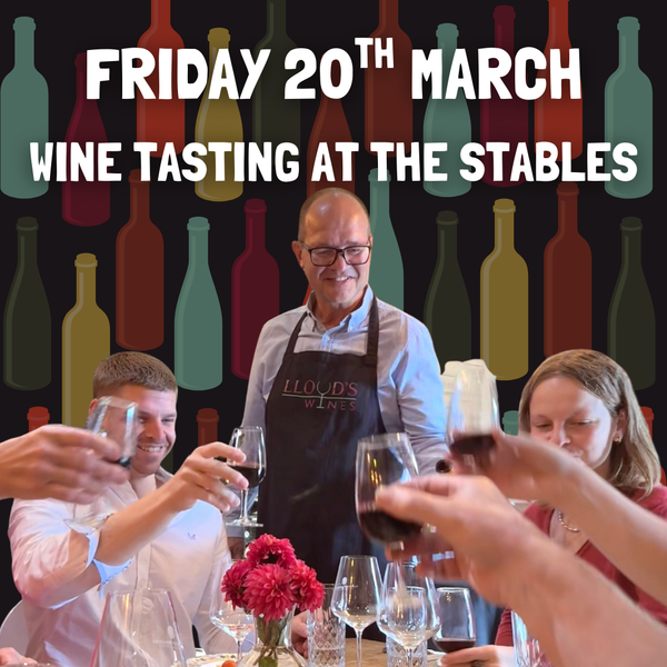 FRIDAY 20 MARCH 2026 - WINE TASTING AT THE STABLES