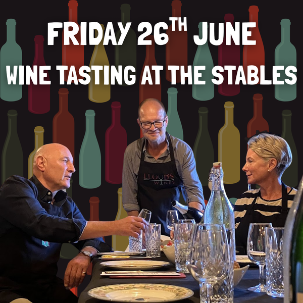 FRIDAY 26 JUNE 2026 - Wine Tasting at The Stables