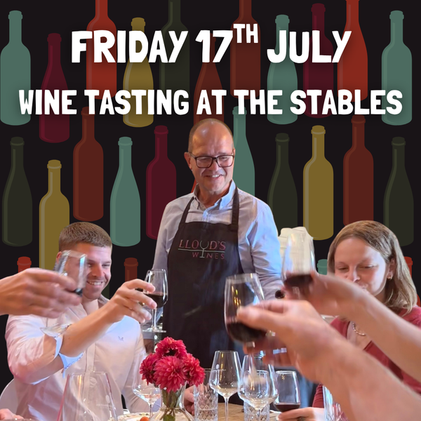 FRIDAY 17 JULY 2026 - Wine Tasting at The Stables