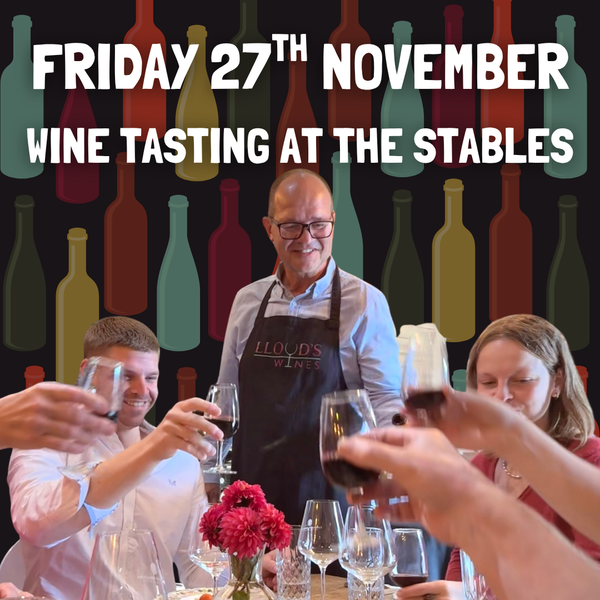 FRIDAY 27 NOVEMBER 2026 - Wine Tasting at The Stables
