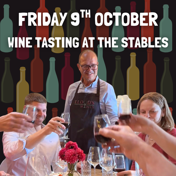 FRIDAY 9 OCTOBER 2026 - Wine Tasting at The Stables