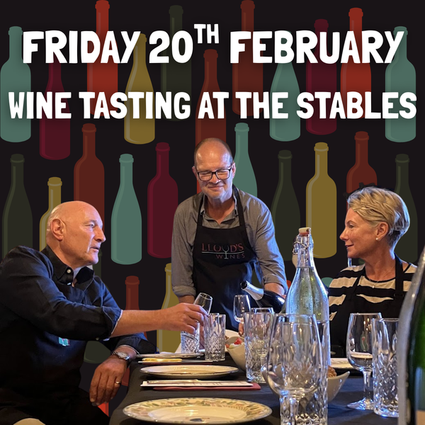 FRIDAY 20 FEBRUARY 2026 - WINE TASTING AT THE STABLES